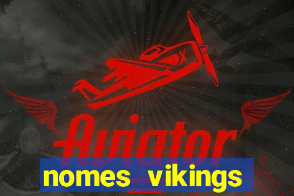 nomes vikings masculinos e significados